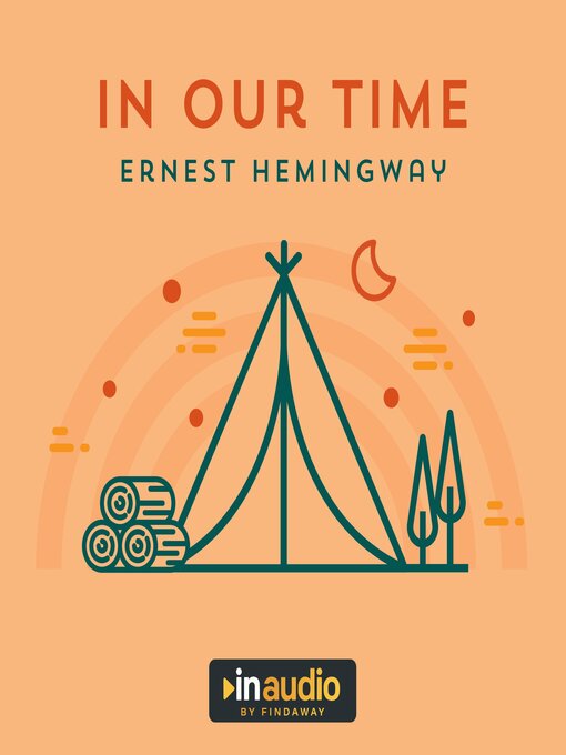 Title details for In Our Time by Ernest Hemingway - Available